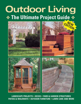 Outdoor Living : The Ultimate Project Guide