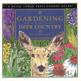 Gardening in Deer Country : For the Home & Garden
