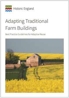 Adapting Traditional Farm Buildings : Best Practice Guidelines for Adaptive Reuse