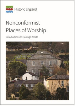 Nonconformist places of worship : Introductions to Heritage Assets