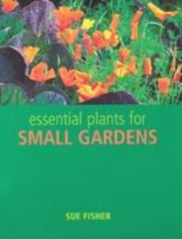 Essential Plants for Small Gardens