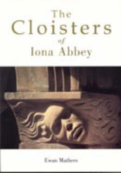 The Cloisters of Iona Abbey