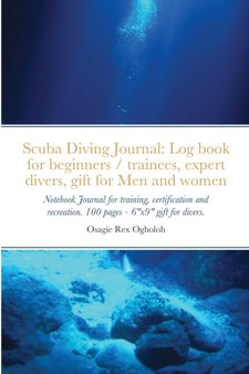 Scuba Diving Journal by Osagie Ogholoh - Paperback