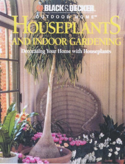 Houseplants and Indoor Gardening : Decorating Your Home with Houseplants