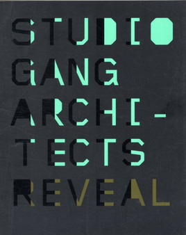 Reveal : Studio Gang Architects