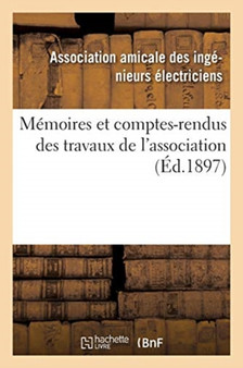 Memoires Et Comptes-Rendus Des Travaux de l'Association (Ed.1897)