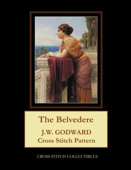 The Belvedere : J.W. Godward Cross Stitch Pattern by Kathleen George - Paperback
