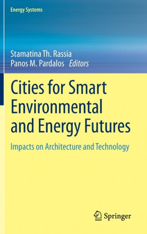 Cities for Smart Environmental and Energy Futures : Impacts on Architecture and Technology