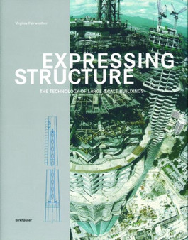 Expressing Structure : The Technology of Large-Scale Buildings
