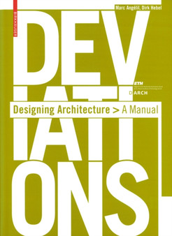 Deviations : Designing Architecture - A Manual