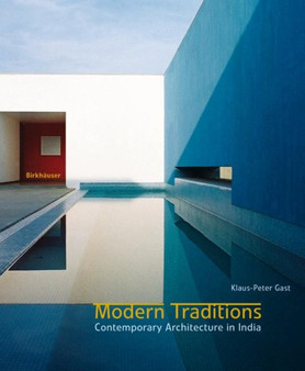 Modern Traditions : Contemporary Architecture in India