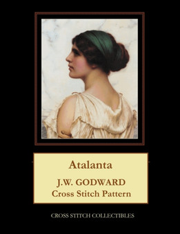 Atalanta : J.W. Godward Cross Stitch Pattern by Kathleen George - Paperback