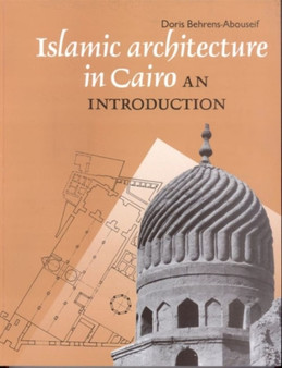 Islamic Architecture in Cairo : An Introduction