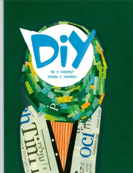 DIY : Do it Yourself, Design it Yourself