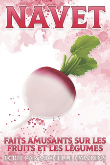 Navet : Faits amusants sur les fruits et les legumes 32