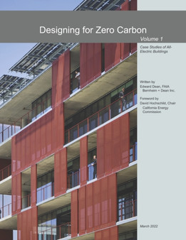 Designing for Zero Carbon : Case Studies of All-Electric Buildings