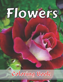 Flowers Coloring Book : Easy Large Print Coloring Book for Adults