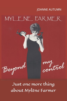 Just one more thing about Mylene Farmer