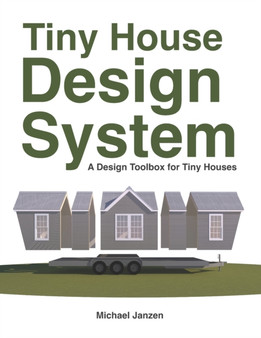 Tiny House Design System : A Design Toolbox for Tiny Houses