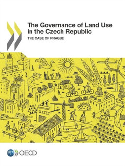 The governance of land use in the Czech Republic : the case of Prague