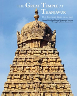 The Great Temple at Thanjavur : One Thousand Years, 1010-2010