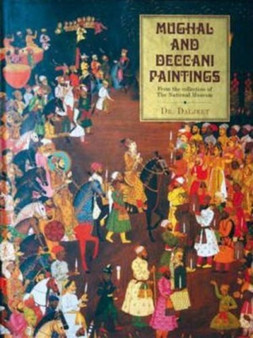 Mughal and Deccani Paintings : From the Collection of the National Museum