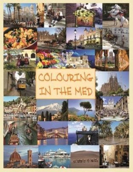 COLOURING IN THE MED by Sarah Jane Bentley - Hardback