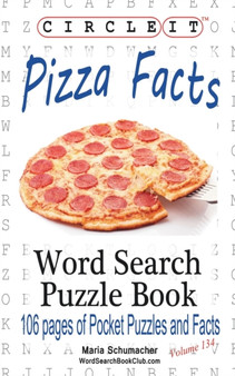 Circle It, Pizza Facts, Word Search, Puzzle Book by Lowry Global Media LLC - Paperback
