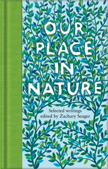 Our Place in Nature : Selected Writings