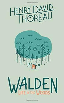 Walden : Life in the Woods