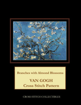 Branches with Almond Blossoms : Van Gogh Cross Stitch Pattern by Kathleen George - Paperback