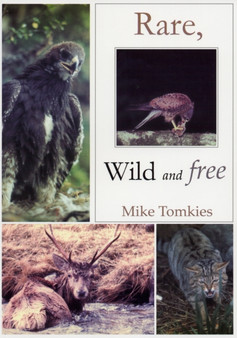 Rare, Wild and Free