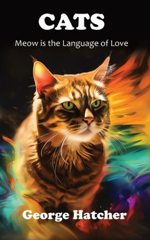 Cats : Meow is the Language of Love