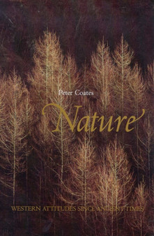Nature : Western Attitudes Since Ancient Times