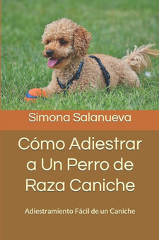 Como Adiestrar a Un Perro de Raza Caniche : Adiestramiento Facil de un Caniche