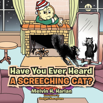 Have You Ever Heard A Screeching Cat?