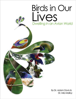 Birds in Our Lives : Dwelling in an Avian World