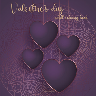 Valentine's day adult coloring book : Romantic Designs coloring book for adults/ Fun Valentine's Day Designs/ Love Coloring Book by Anna O'Annabelle - Paperback
