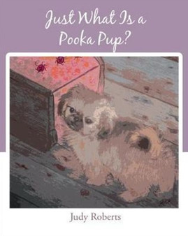 Just What Is a Pooka Pup?