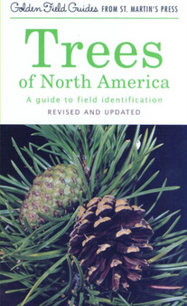 Trees of North America : A Guide to Field Identification, Revised and Updated