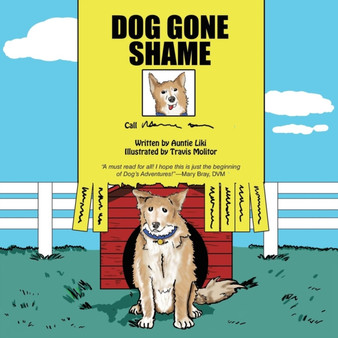 Dog Gone Shame : House Dog
