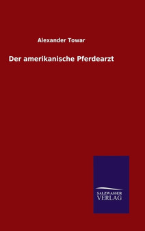 Der Amerikanische Pferdearzt
