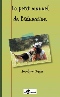 Le petit manuel de l'education
