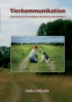 Tierkommunikation : Das Herz kennt keine Regeln, die kennt nur der Verstand
