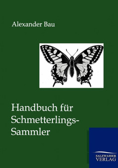 Handbuch Fur Schmetterlings-Sammler