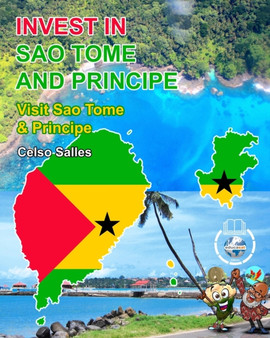 INVEST IN SAO TOME AND PRINCIPE - Visit Sao Tome And Principe - Celso Salles : Invest in Africa Collection