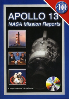 Apollo 13 : 40th Anniversary Edition -- The NASA Mission Reports