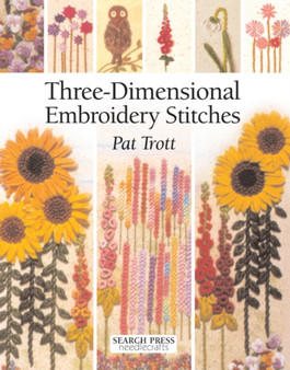 Three-Dimensional Embroidery Stitches by Pat Trott - Paperback