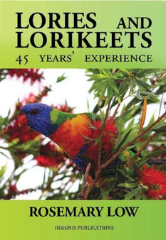 Lories & Lorikeets : 45 Years Experience