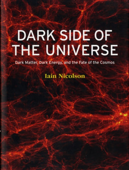 Dark Side of the Universe : Dark Matter, Dark Energy, and the Fate of the Universe